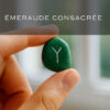 émeraude consacrée