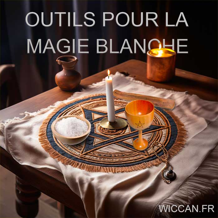 outils pour faire de la magie blanche