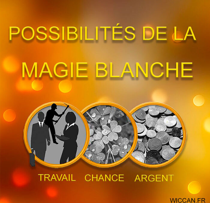 possibilités de la magie blanche