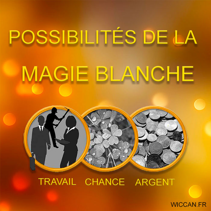 possibilités de la magie blanche