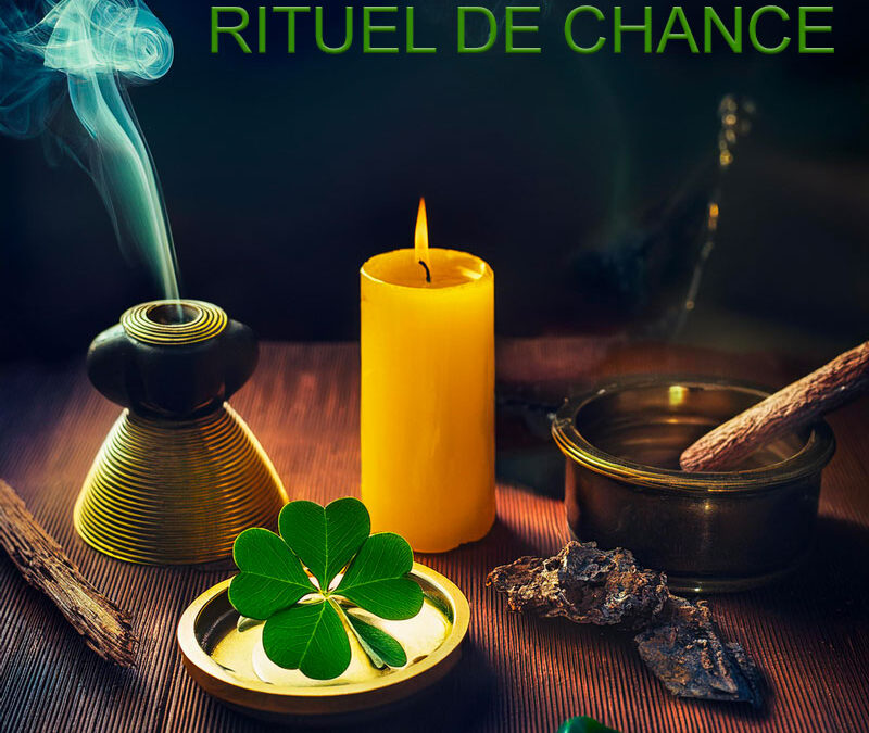 rituel pour avoir de la chance