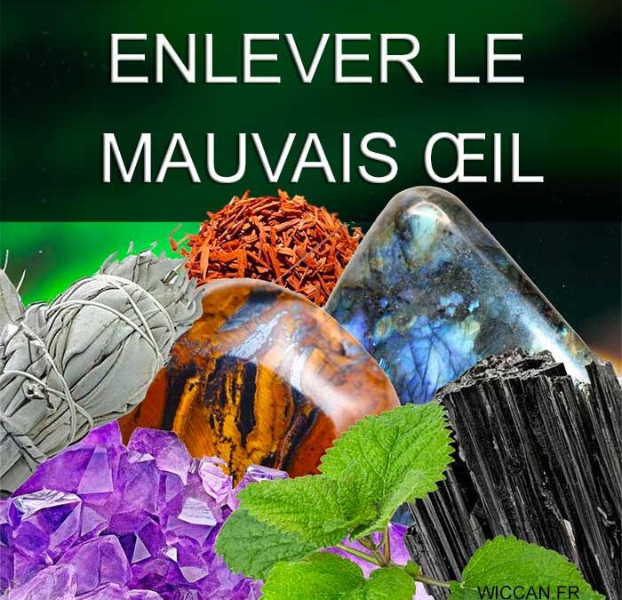 Enlever le mauvais oeil