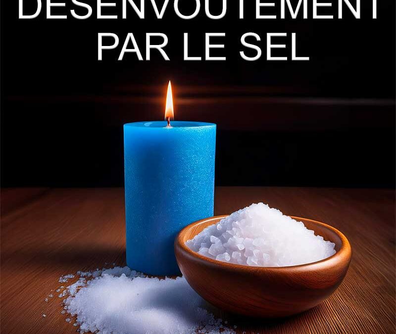 comment se desenvouter par le sel