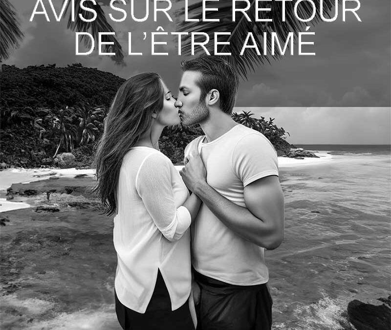 avis sur le retour de l'être aimé