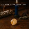 citrine dans un rituel contre la mauvais oeil