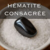 Hématite consacrée